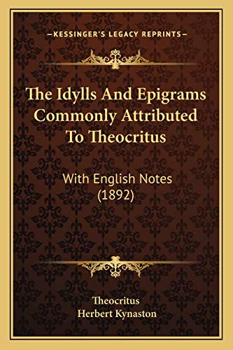 The Idylls And Epigrams Commonly Attributed To Theocritus cover