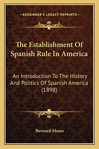 The Establishment Of Spanish Rule In America cover