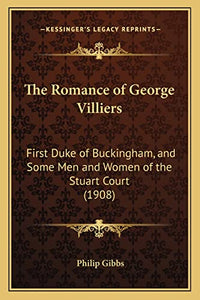 The Romance of George Villiers 