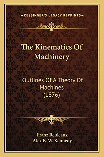 The Kinematics Of Machinery cover