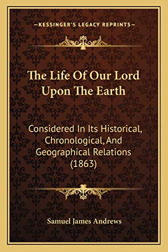 The Life Of Our Lord Upon The Earth cover