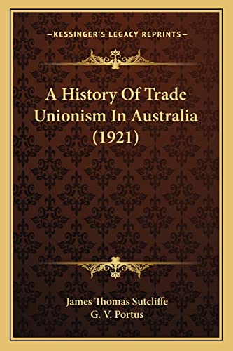 A History Of Trade Unionism In Australia (1921) cover