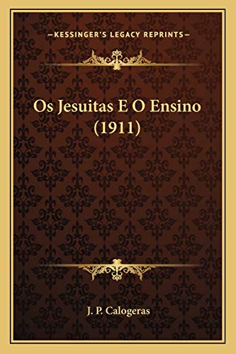 Os Jesuitas E O Ensino (1911)
