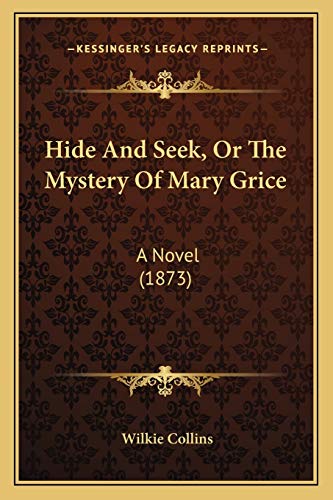 Hide And Seek, Or The Mystery Of Mary Grice cover