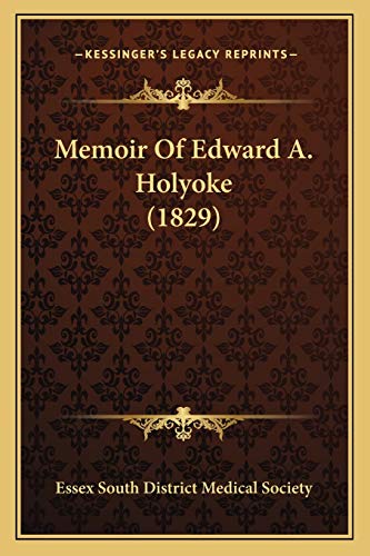 Memoir Of Edward A. Holyoke (1829) cover