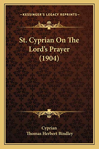 St. Cyprian On The Lord's Prayer (1904) cover