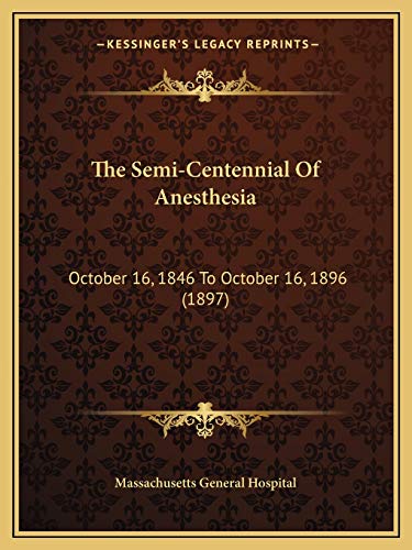 The Semi-Centennial Of Anesthesia cover