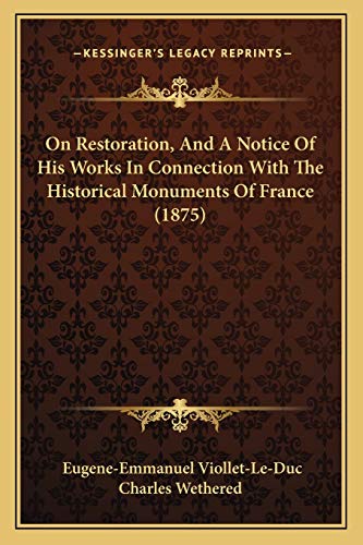 On Restoration, And A Notice Of His Works In Connection With The Histo cover