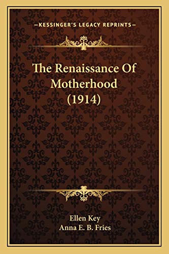 The Renaissance Of Motherhood (1914) cover