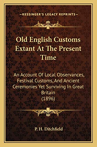 Old English Customs Extant At The Present Time cover