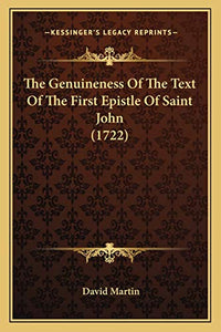 The Genuineness Of The Text Of The First Epistle Of Saint John (1722) 
