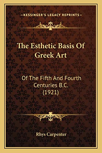 The Esthetic Basis Of Greek Art cover