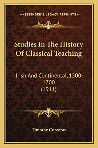 Studies In The History Of Classical Teaching cover