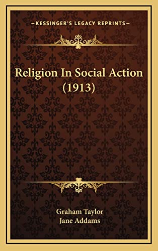 Religion In Social Action (1913)