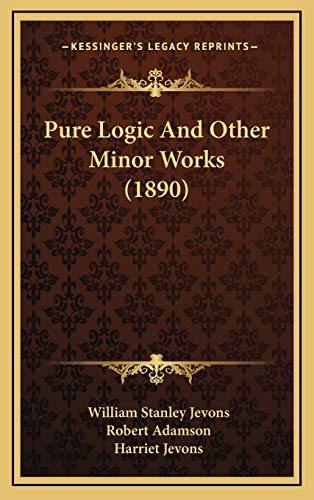 Pure Logic And Other Minor Works (1890) cover