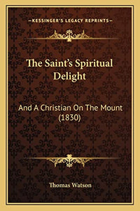 The Saint's Spiritual Delight 