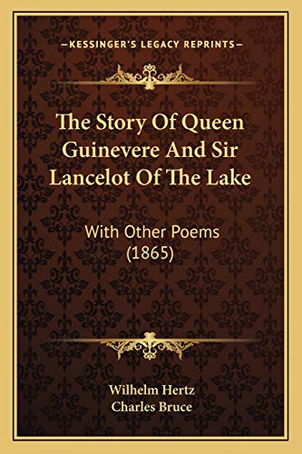 The Story Of Queen Guinevere And Sir Lancelot Of The Lake