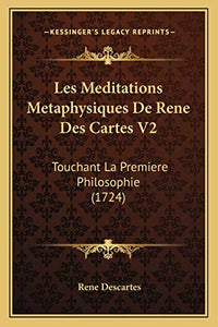 Les Meditations Metaphysiques De Rene Des Cartes V2 