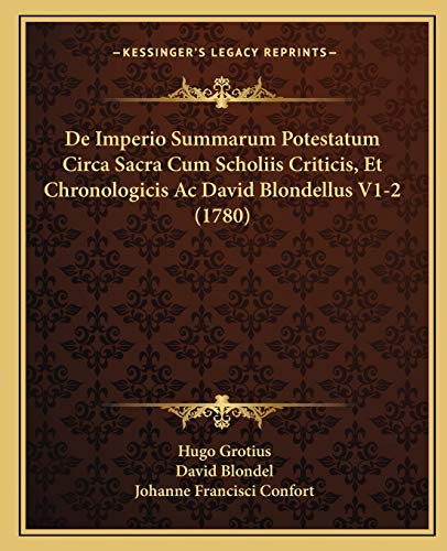 De Imperio Summarum Potestatum Circa Sacra Cum Scholiis Criticis, Et C cover