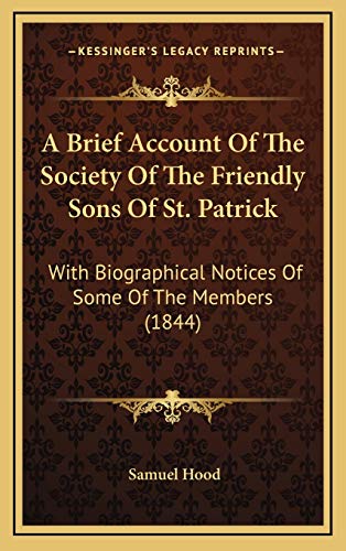 A Brief Account Of The Society Of The Friendly Sons Of St. Patrick cover