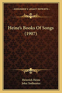 Heine's Books Of Songs (1907) 