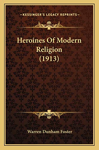Heroines Of Modern Religion (1913) cover