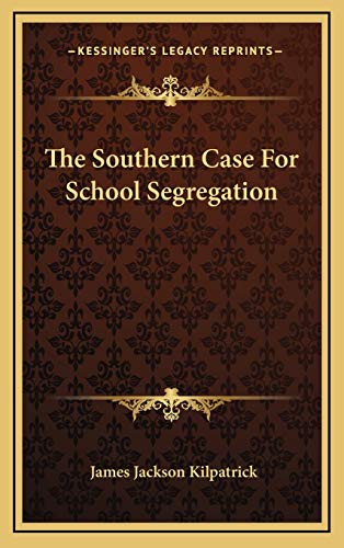 The Southern Case For School Segregation cover