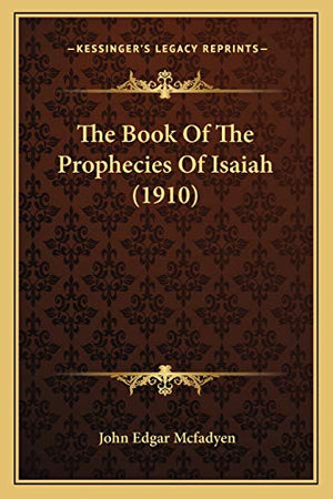 The Book Of The Prophecies Of Isaiah (1910)