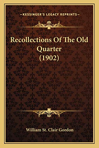 Recollections Of The Old Quarter (1902) cover