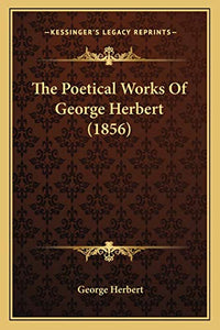 The Poetical Works Of George Herbert (1856) 