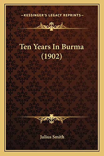 Ten Years In Burma (1902) cover