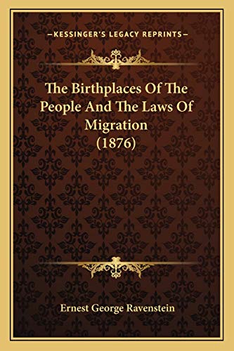 The Birthplaces Of The People And The Laws Of Migration (1876) cover
