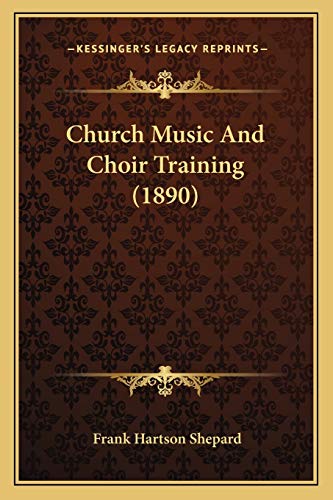 Church Music And Choir Training (1890) cover