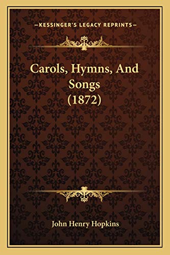 Carols, Hymns, And Songs (1872) cover