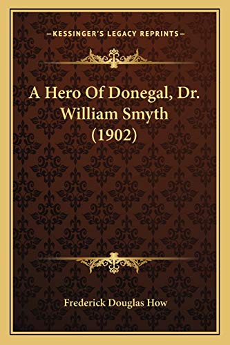 A Hero Of Donegal, Dr. William Smyth (1902) cover