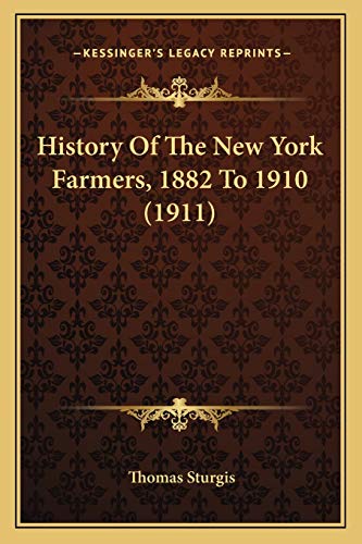 History Of The New York Farmers, 1882 To 1910 (1911)