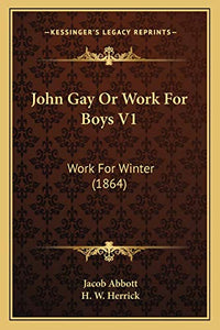 John Gay Or Work For Boys V1 