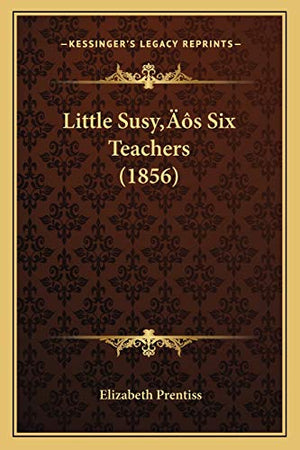 Little Susy's Six Teachers (1856)