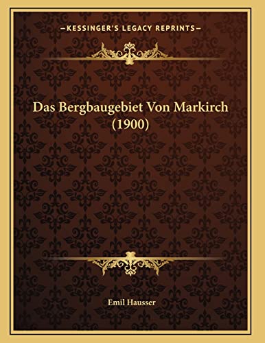 Das Bergbaugebiet Von Markirch (1900) cover
