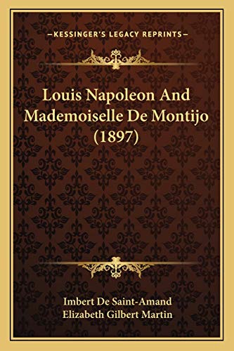 Louis Napoleon And Mademoiselle De Montijo (1897) cover