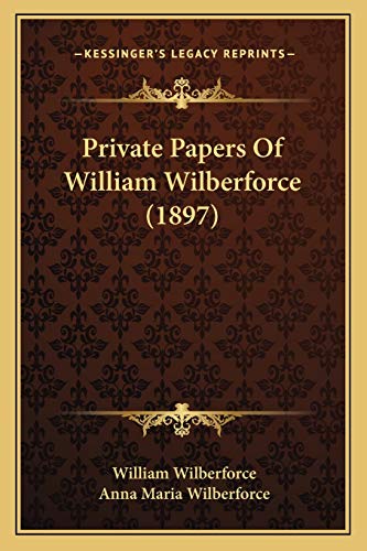 Private Papers Of William Wilberforce (1897) cover