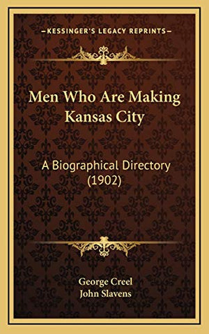 Men Who Are Making Kansas City