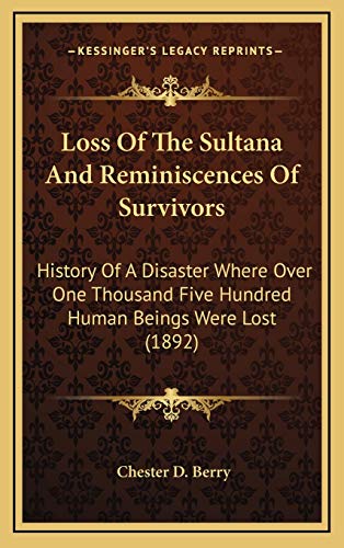 Loss Of The Sultana And Reminiscences Of Survivors cover