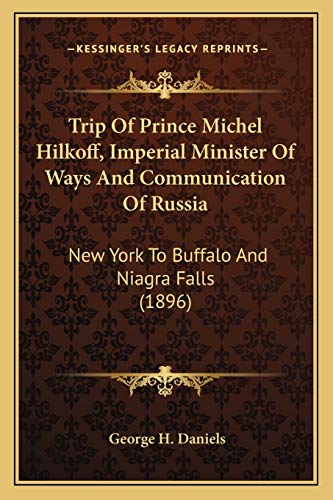 Trip Of Prince Michel Hilkoff, Imperial Minister Of Ways And Communica cover
