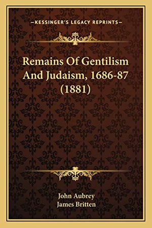 Remains Of Gentilism And Judaism, 1686-87 (1881)