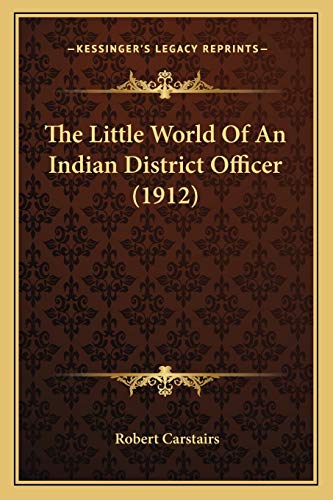 The Little World Of An Indian District Officer (1912) cover