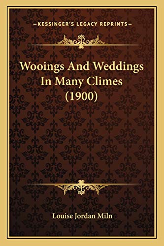 Wooings And Weddings In Many Climes (1900) cover