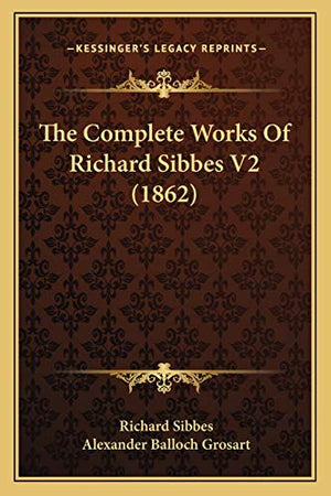 The Complete Works Of Richard Sibbes V2 (1862)