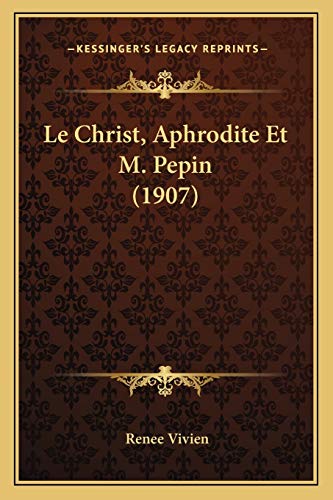 Le Christ, Aphrodite Et M. Pepin (1907) cover