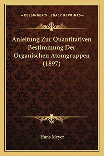 Anleitung Zur Quantitativen Bestimmung Der Organischen Atomgruppen (18 cover